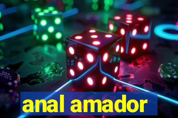 anal amador